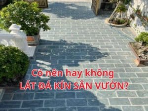 co nen lat da kin san vuon HO2Onm 2 Có nên lát đá kín sân vườn không?