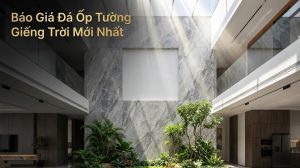 bao gia da op gieng troi 8wT3HI 66 Báo giá đá ốp giếng trời